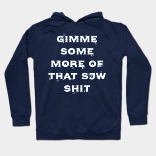 SJW Shit Hoodie